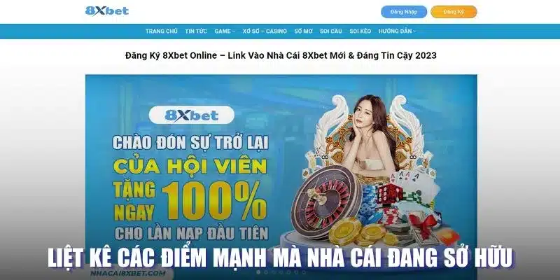 Liệt kê các điểm mạnh mà nhà cái đang sở hữu